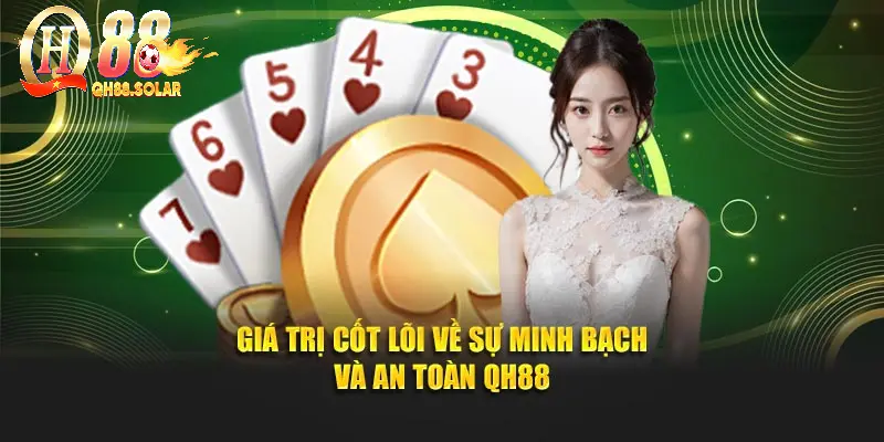 Giá trị cốt lõi về sự minh bạch và an toàn