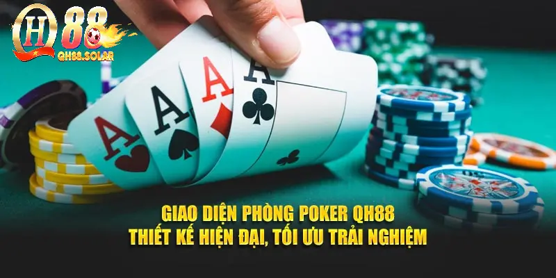 Giao diện phòng poker QH88 thiết kế hiện đại, tối ưu trải nghiệm