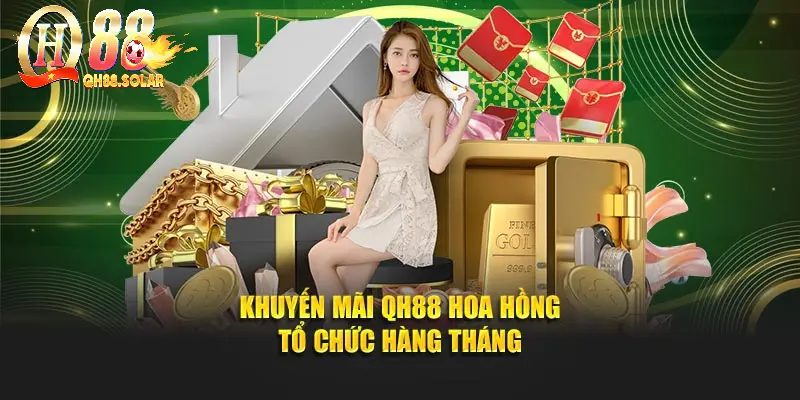 Khuyến mãi QH88 hoa hồng tổ chức hàng tháng